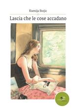 Lascia che le cose accadano