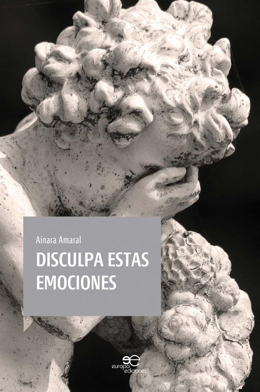 Disculpa estas emociones - Ainara Amaral - copertina