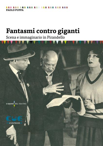 Fantasmi contro giganti. Scena e immaginario in Pirandello - Paolo Puppa - copertina