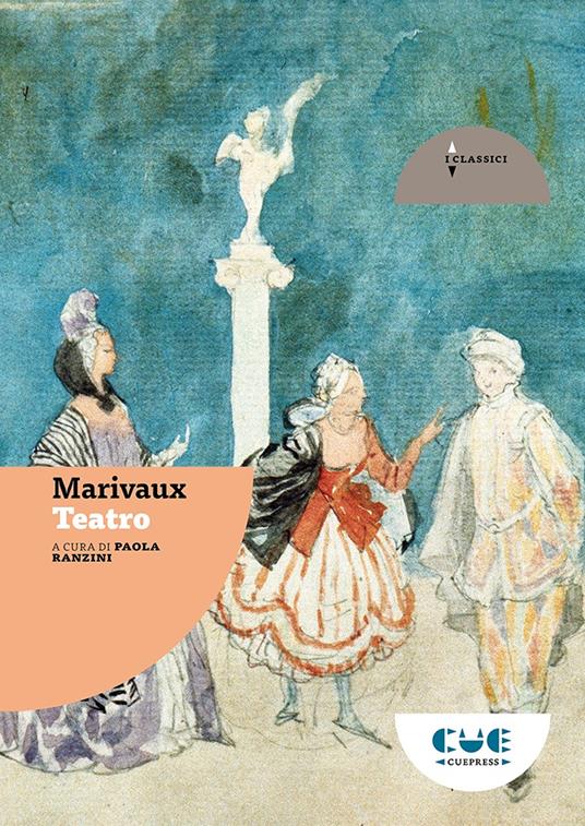 La sorpresa dell’amore-La seconda sorpresa dell’amore-I giuramenti imprudenti - Pierre de Marivaux - copertina