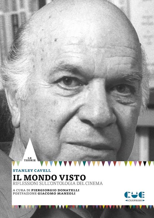 Il mondo visto. Riflessioni sull'ontologia del cinema - Stanley Cavell - copertina