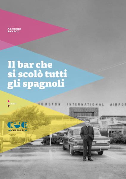 Il bar che si scolò tutti gli spagnoli - Alfredo Sanzol - copertina