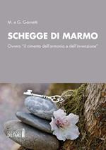 Schegge di marmo. Ovvero «il cimento dell'armonia e dell'invenzione»