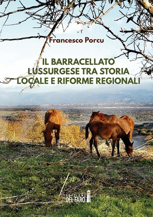 Il Barracellato lussurgese tra storia locale e riforme regionali (secoli XVII-XXI) - Francesco Porcu - copertina