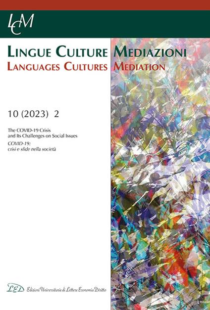 Lingue culture mediazioni (LCM Journal) (2023). Vol. 2: The Covid-19 crisis and its challenges on social issues-Covid-19: crisi e sfide nella società - copertina