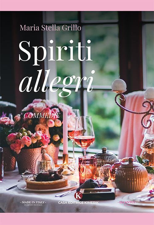 Spiriti allegri - Maria Stella Grillo - copertina