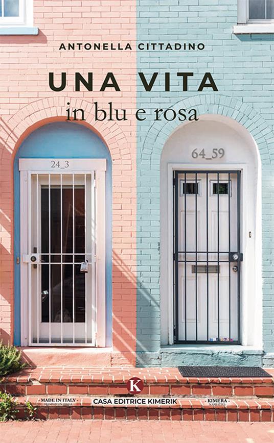 Una vita in blu e rosa - Antonella Cittadino - copertina