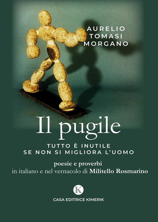 Il pugile. Tutto è inutile se non si migliora l'uomo - Aurelio Tomasi Morgano - copertina