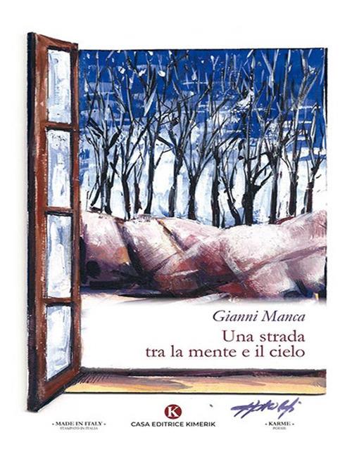 Una strada tra la mente e il cielo - Gianni Manca - ebook