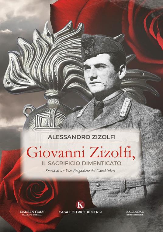 Giovanni Zizolfi, il sacrificio dimenticato. Storia di un Vice Brigadiere dei Carabinieri - Alessandro Zizolfi - copertina