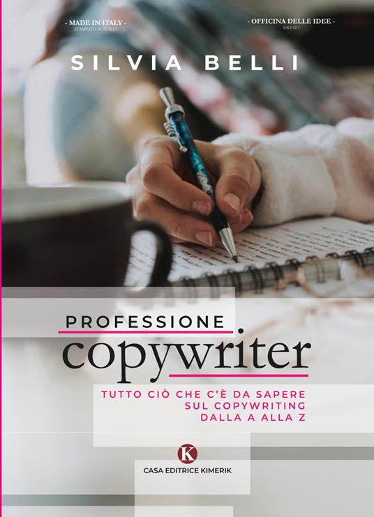 Professione copywriter. Tutto ciò che c'è da sapere sul copywriting dalla A alla Z - Silvia Belli - copertina