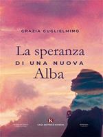 La speranza di una nuova Alba