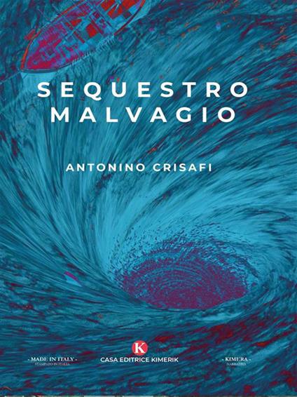 Sequestro malvagio - Antonino Crisafi - ebook