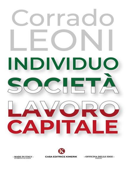 Individuo società lavoro capitale - Corrado Leoni - ebook