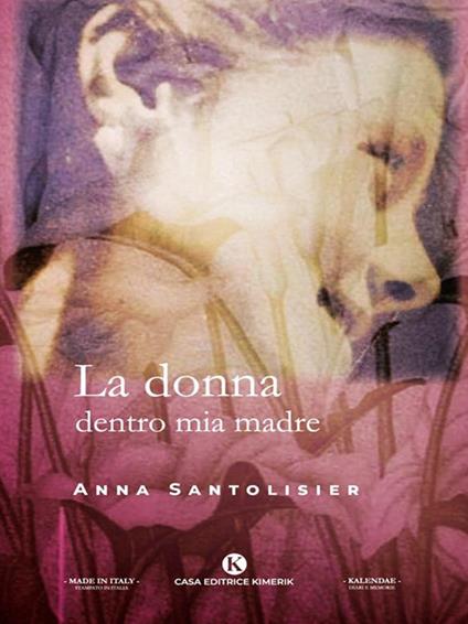 La donna dentro mia madre - Anna Santolisier - ebook