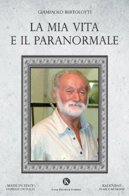 La mia vita e il paranormale - Giampaolo Bertolotti - copertina