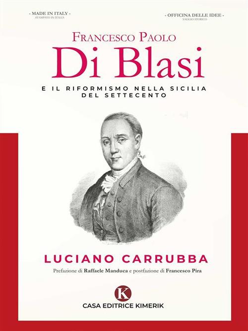 Francesco Paolo Di Blasi e il riformismo nella Sicilia del Settecento - Luciano Carrubba - ebook