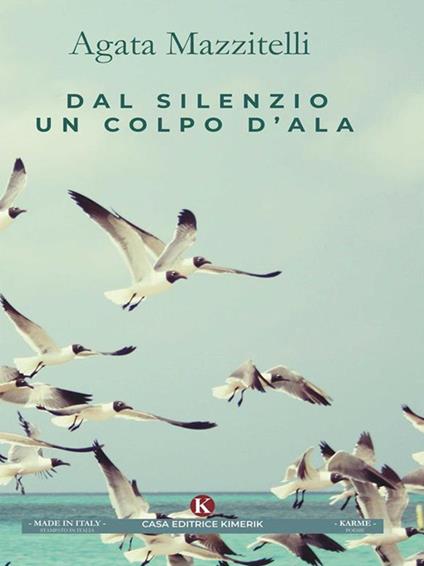 Dal silenzio un colpo d'ala - Agata Mazzitelli - ebook