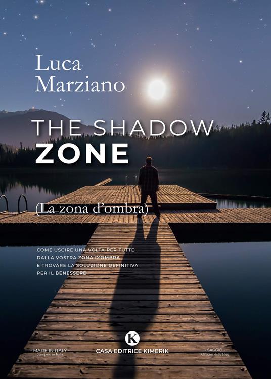 The shadow zone. (La zona d'ombra). Come uscire una volta per tutte dalla vostra zona d'ombra e trovare la soluzione definitiva per il benessere - Luca Marziano - copertina