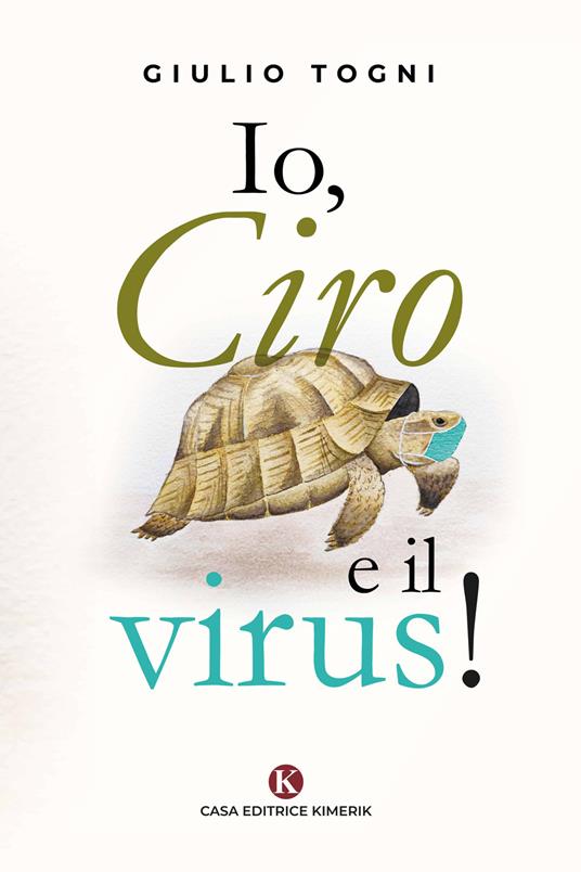 Io, Ciro e il virus! - Giulio Togni - copertina