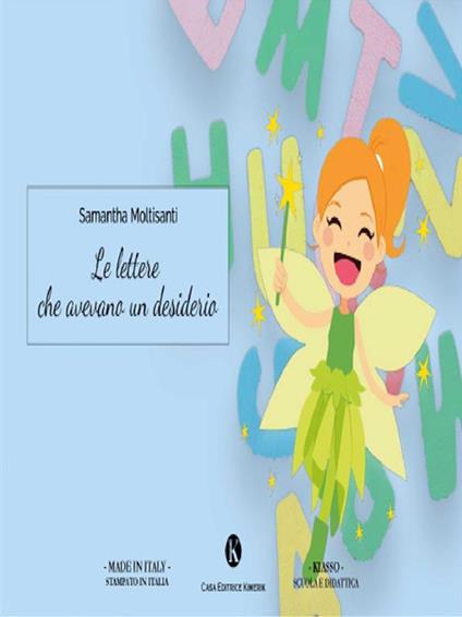 Le lettere che avevano un desiderio - Samantha Moltisanti - ebook