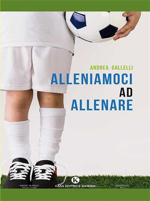 Alleniamoci ad allenare - Andrea Gallelli - ebook