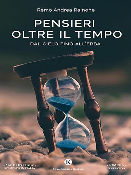 Pensieri oltre il tempo. Dal cielo fino all'erba - Remo Andrea Rainone - ebook