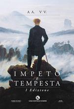 Impeto e tempesta. 1ª edizione