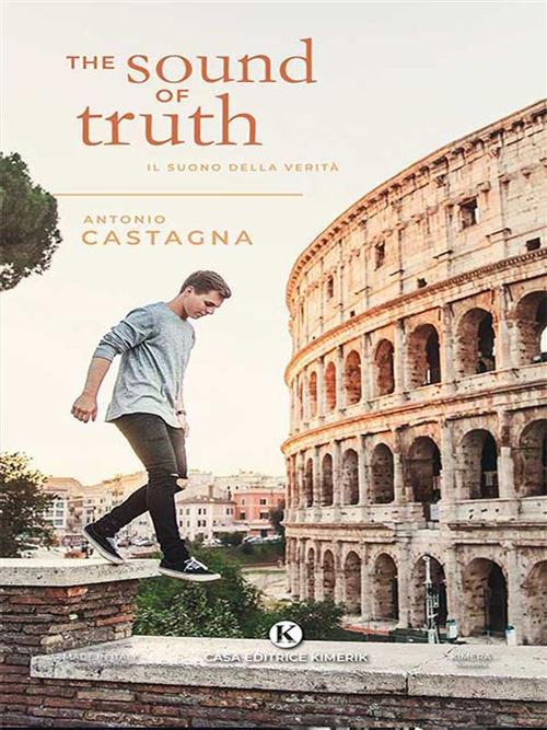 The sound of truth. Il suono della verità - Antonio Castagna - ebook