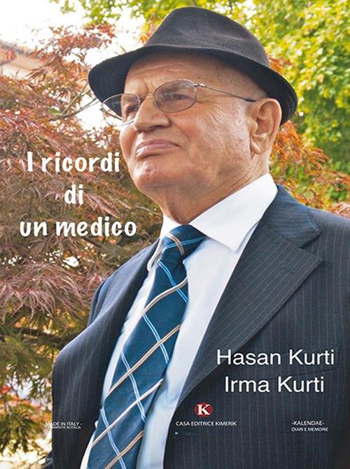 I ricordi di un medico - Hasan Kurti,Irma Kurti - ebook