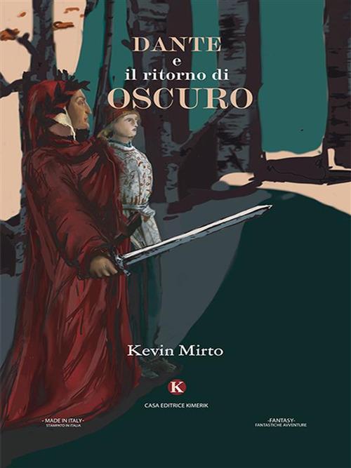 Dante e il ritorno di Oscuro - Kevin Mirto - ebook