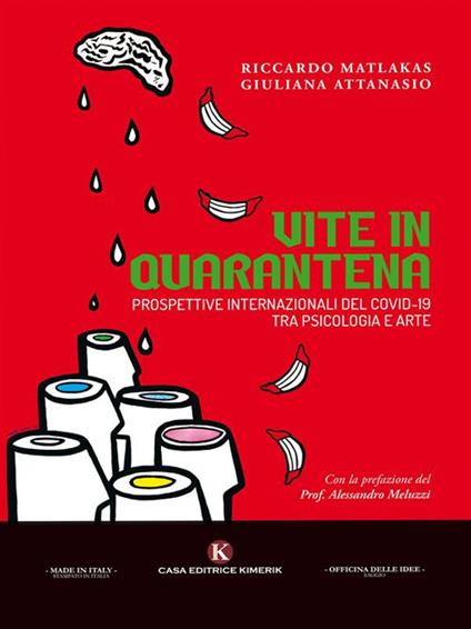 Vite in quarantena. Prospettive internazionali del Covid-19 tra psicologia e arte - Giuliana Attanasio,Riccardo Matlakas - ebook