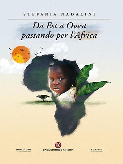 Da Est a Ovest passando per l'Africa - Stefania Nadalini - ebook