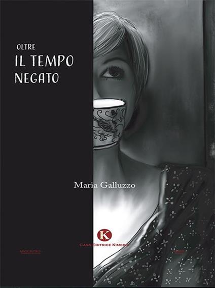 Oltre il tempo negato - Maria Galluzzo - ebook