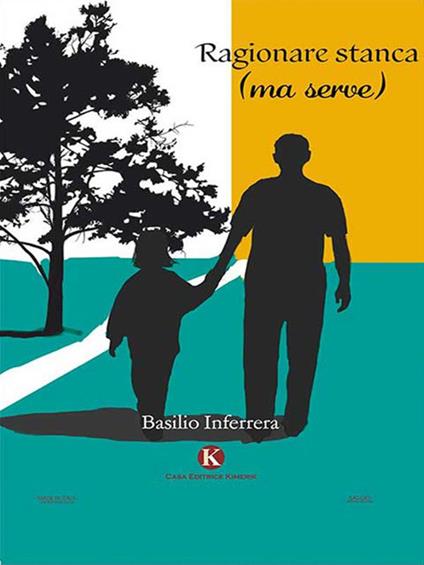 Ragionare stanca (ma serve) - Basilio Inferrera - ebook