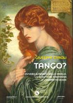 Tango? Ovvero il maresciallo Drago, lo scrittore fantasma e l'indomita Desde