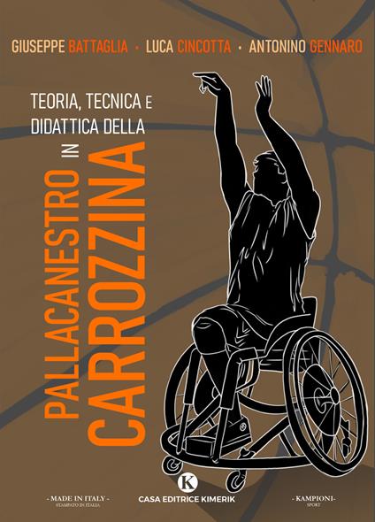 Teoria, tecnica e didattica della pallacanestro in carrozzina - Giuseppe Battaglia,Antonino Gennaro,Luca Cincotta - copertina