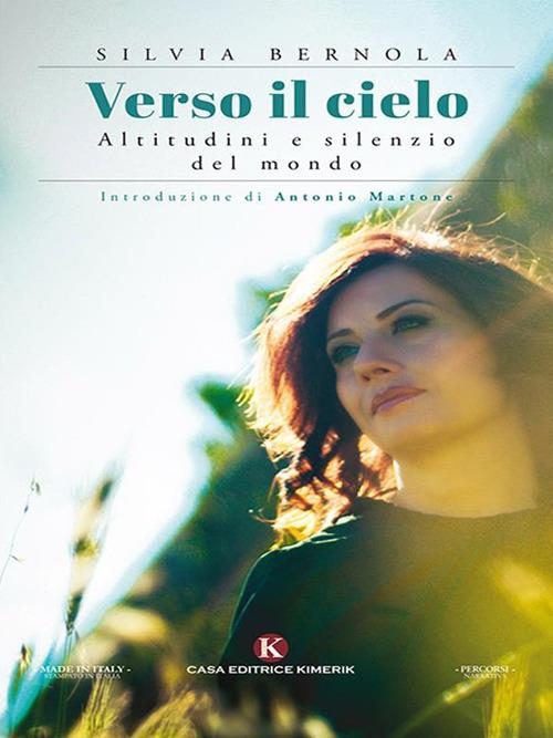 Verso il cielo. Altitudini e silenzio del mondo - Silvia Bernola - ebook