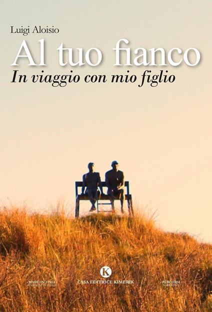 Al tuo fianco. In viaggio con mio figlio - Luigi Aloisio - copertina