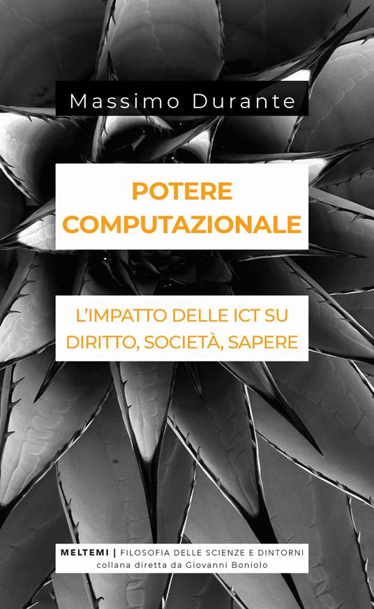 Potere computazionale. L'impatto delle ICT su diritto, società, sapere - Massimo Durante - copertina