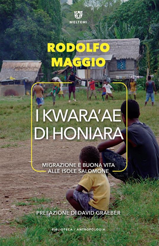 I Kwara'ae di Honiara. Migrazione e buona vita alle Isole Salomone - Rodolfo Maggio - ebook