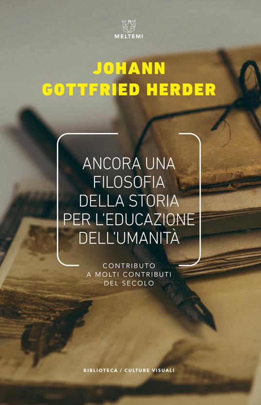 Ancora una filosofia della storia per l'educazione. Contributo a molti contributi del secolo - Johann Gottfried Herder - copertina