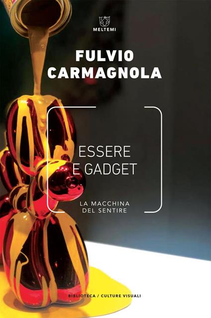 Essere e gadget. La macchina del sentire - Fulvio Carmagnola - ebook