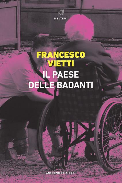 Il Paese delle badanti - Francesco Vietti - ebook