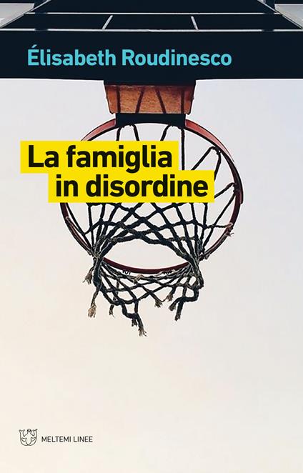 La famiglia in disordine - Élisabeth Roudinesco - copertina