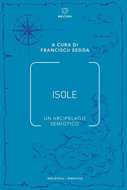 Isole. Un arcipelago semiotico - Franciscu Sedda - ebook