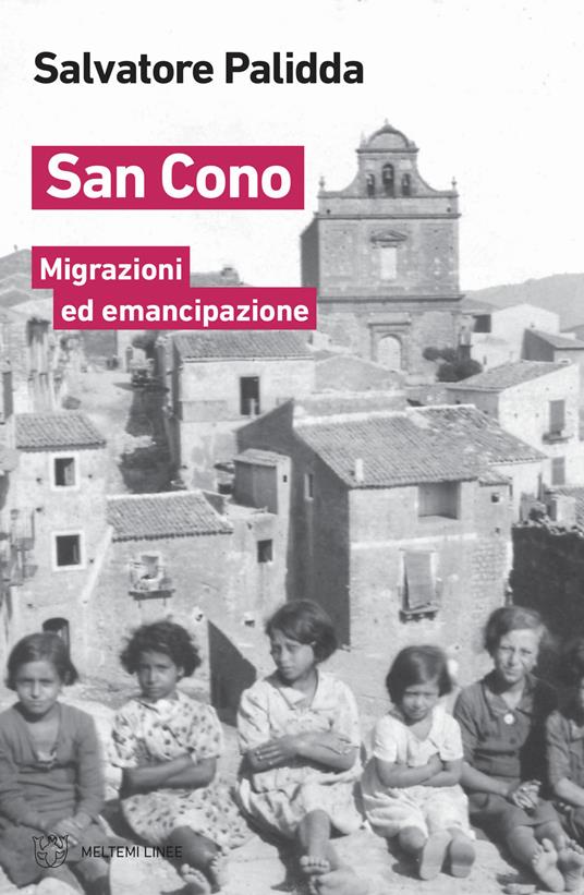 San Cono. Migrazioni ed emancipazione - Salvatore Palidda - copertina