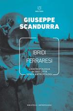 Ibridi ferraresi. L'antropologia in una città senza antropologi