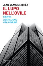 Il lupo nell'ovile. Diritto, liberalismo, vita comune