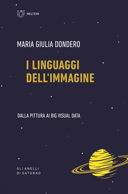 I linguaggi dell'immagine. Dalla pittura ai big visual data - M. Giulia Dondero - ebook
